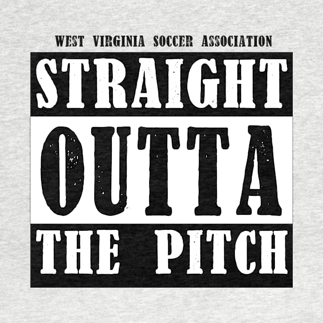 WVSA Straight Outta The Pitch by wvsoccer